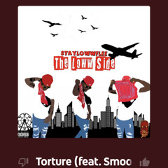 Smoothshytonly.    - Torture. Ft stayloww