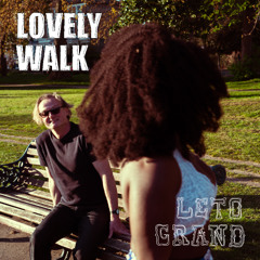 (Leto Grand) Lovely Walk