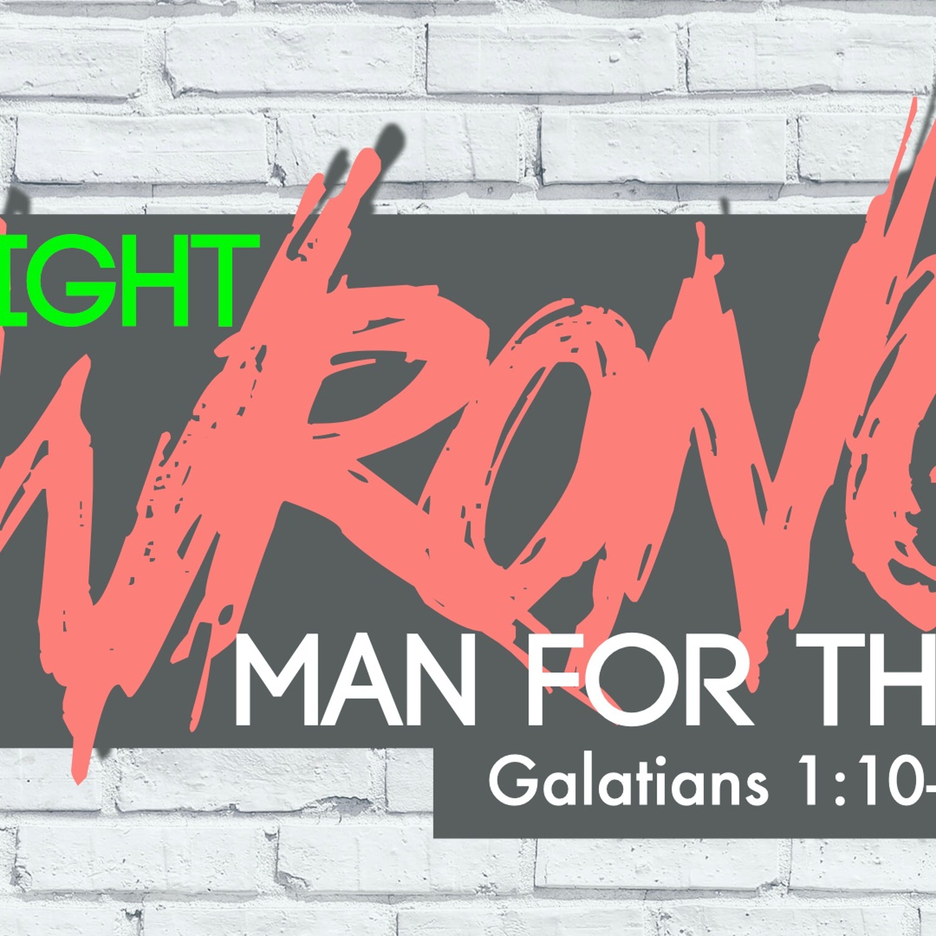 The Right Wrong Man For The Job - Galatians 1;10 - 24 - Jared Novak episode artwork