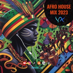 '23 Afro House Mix - Deejay Vx