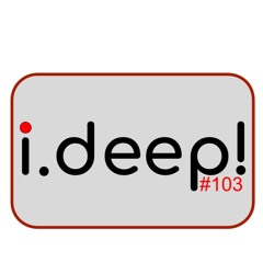 Ideep! #103 Dec023