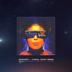 Survivor REMIX - CHR¡S, RAPHI
