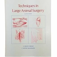 ~Read~[PDF] Techniques in Large Animal Surgery - A. Simon Turner (Author),C. Wayne McIlwraith (