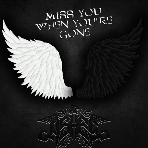 Miss You When You're Gone