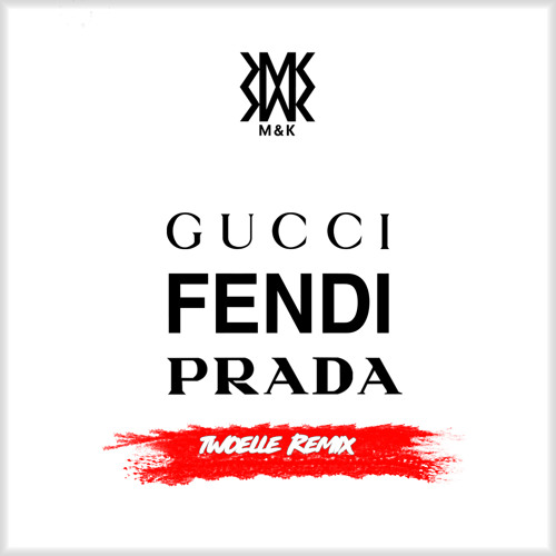 Gucci Louis Fendi Prada - All Designer (Offcial Remix) 