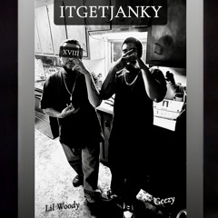 LilWoody x Geezy-ItGetJanky