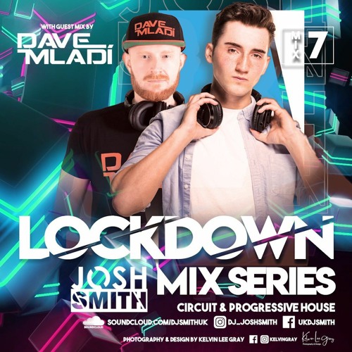 LOCKDOWN MIX 7 // DJ JOSH SMITH || With Dave Mladí Guest Mix