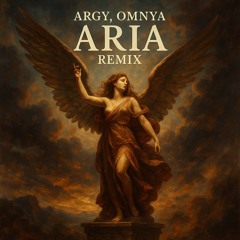 Argy, Omnya - Aria REMIX