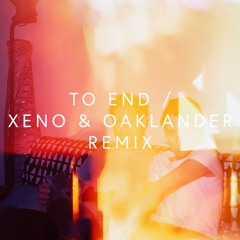 To End (Xeno & Oaklander Remix)