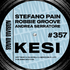 Stefano Pain, Robbie Groove, Andrea Serratore - KESI [Sound Division]
