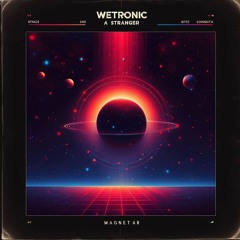 WETRONIC & ASTRANGER - MAGNETAR