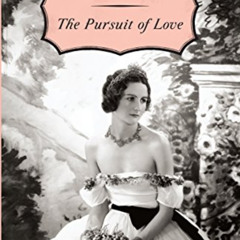 Access EPUB ✏️ The Pursuit of Love by  Nancy Mitford [EBOOK EPUB KINDLE PDF]