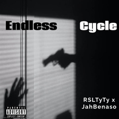 Endless Cycle (Feat.JahBenaso)