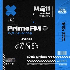 Christian Gainer - Live Set PRIME FM & FRIENDS (2024.05.11)