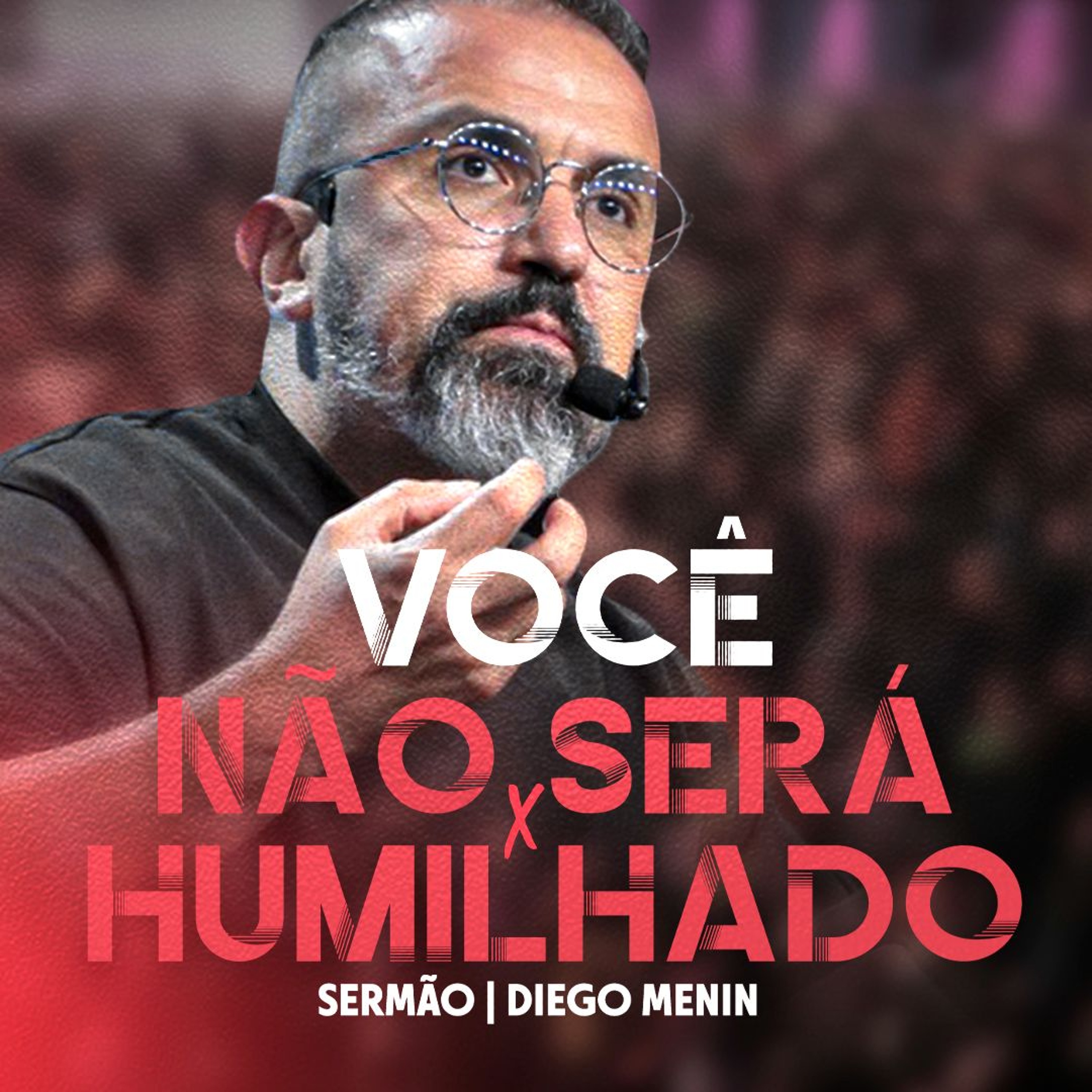 VOCÊ NÃO SERÁ HUMILHADO episode artwork
