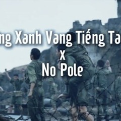 Rừng Xanh Vang Tiếng Ta Lư x No Pole Mash Up [ Mưa Đỏ - Mùi Cỏ Cháy ] ( YTB : #NV )