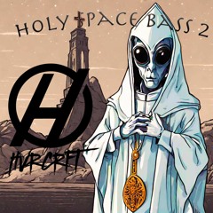HVRCRFT // Holy Space Bass II  //  2024 Showcase Mix [FREE DOWNLOAD]