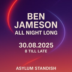 Ben Jameson - Asylum Standish - 30/08/2025