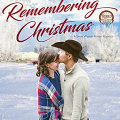 [ACCESS] PDF 🗃️ Remembering Christmas: Sweet Western Holiday Romance (Rodeo Romance