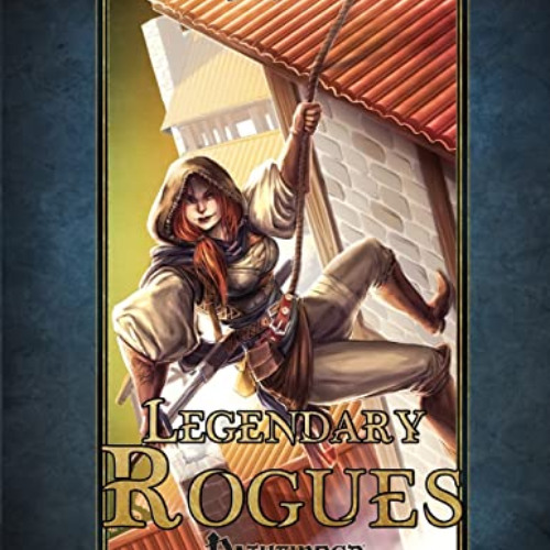 [DOWNLOAD] KINDLE 📋 Legendary Rogues (Legendary Classes) by  Matt Goodall &  Jason N