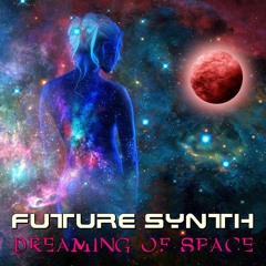 Future Synth - Dreaming Of Space