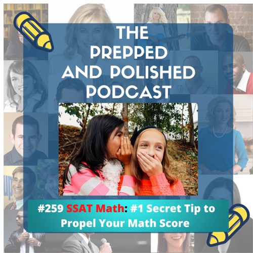 Tutoring Tips: SSAT The Number One Math Secret to Propel your Math Score