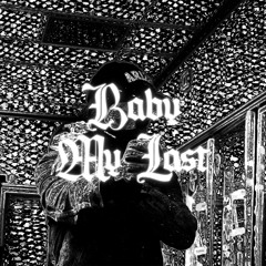 BABY - My Last