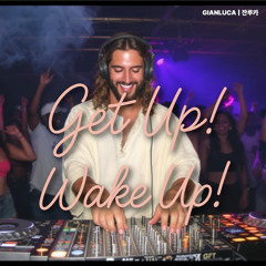Get Up! Wake Up!