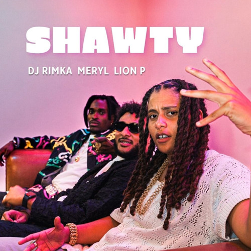 Shawty (feat. Meryl & Lion P) dj Rimka