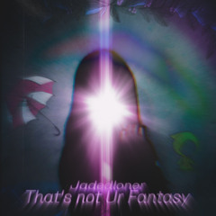 thats not ur fantasy [irby]