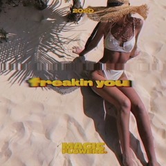 Freakin You