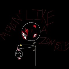MovinLikeAZombie
