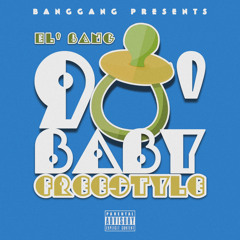 90’ BABY FREESTYLE [Prod. El' Bang]