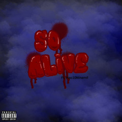So Alive (feat. Mac10Ninemil)