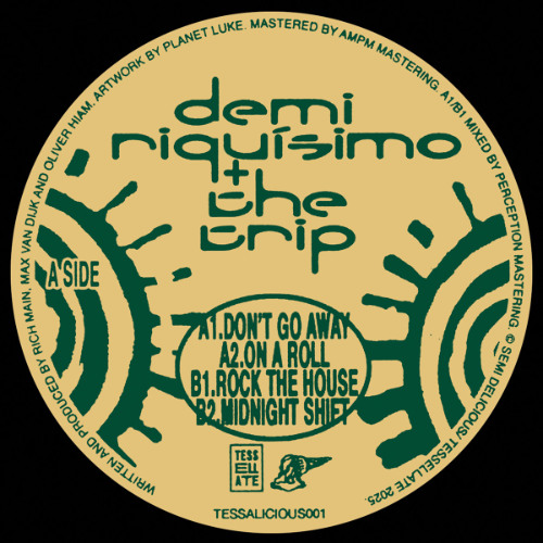 Premiere : Demi Riquísimo & The Trip - On A Roll (TESSALICIOUS001)