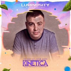 Kinetica @ Luminosity Beach Festival 2025