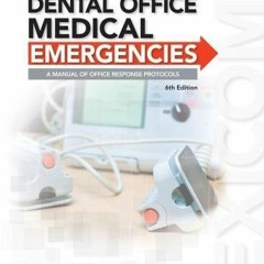 View EBOOK 💑 Dental Office Medical Emergencies by  Timothy F. Meiller KINDLE PDF EBO