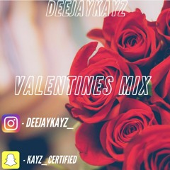 Valentines Mix | Mixed By @DEEJAYKAYZ