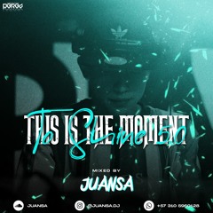 THIS IS THE MOMENT TO SHINE 5.0 - BY JUANSA DJ