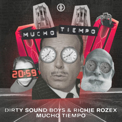Dirty Sound Boys & Richie Rozex - Mucho Tiempo [Sub Religion - HEXAGON]