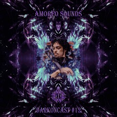Amorfo Sounds - DarkonCast #12 [December] [DarkProgressive|Psytrance]