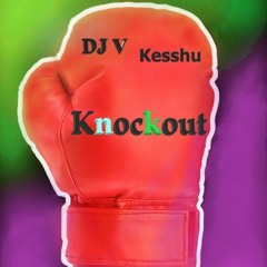 DjV X Kesshu - Knockout