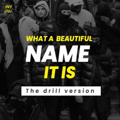 What A Beautiful Name but it is drill [sold beat]