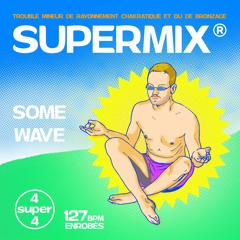 SUPERMIX#002 - SOMEWAVE