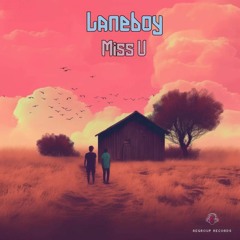 Laneboy - Miss U