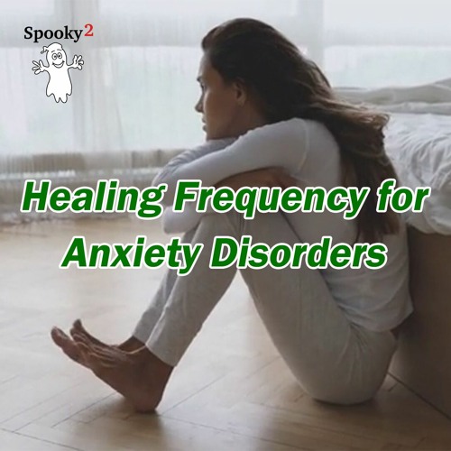 Healing Frequency for Anxiety Disorders - Spooky2 Rife Healing Frequency