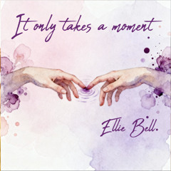 _It Only Takes a Moment
