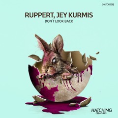 Ruppert, Jey Kurmis - Don't Look Back (Original Mix)