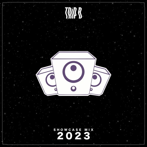 TRiP B 2023 SHOWCASE MIX