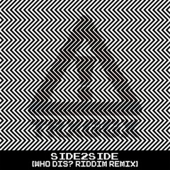 Flosstradamus, TRXGGX - SIDE2SIDE (who dis? remix)